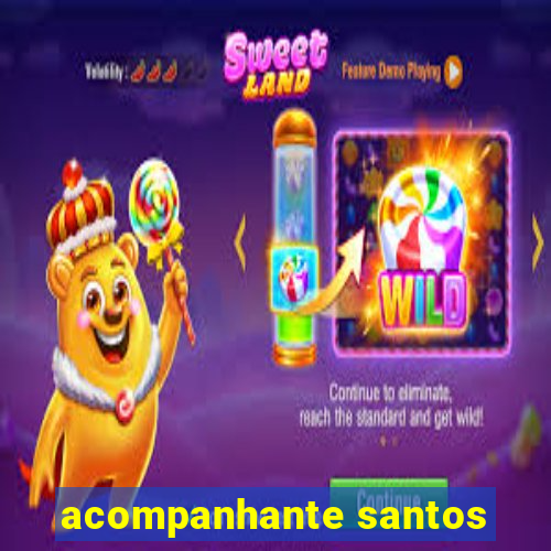 acompanhante santos